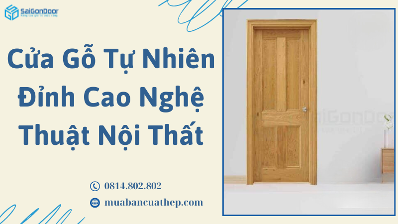 Cửa Gỗ Tự Nhiên – Đỉnh Cao Nghệ Thuật Nội Thất