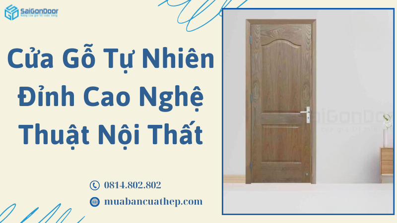 Cửa Gỗ Tự Nhiên – Đỉnh Cao Nghệ Thuật Nội Thất