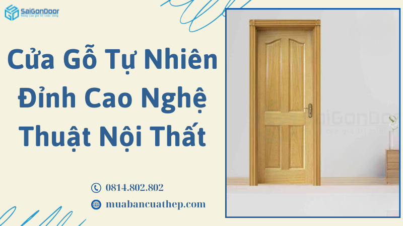 Cửa Gỗ Tự Nhiên – Đỉnh Cao Nghệ Thuật Nội Thất