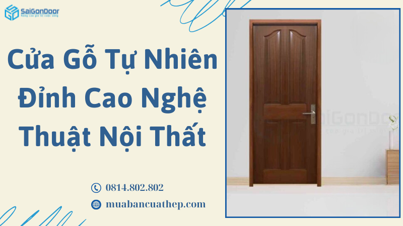 Cửa Gỗ Tự Nhiên – Đỉnh Cao Nghệ Thuật Nội Thất