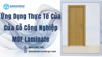 Ứng Dụng Thực Tế Của Cửa Gỗ Công Nghiệp MDF Laminate